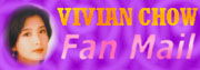Vivian Chow Fan Mail